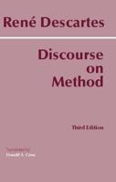 Discourse on the Method for Conducting One's Reason Well and for Seeking Truth in the Sciences