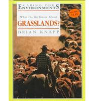 What Do We Know About the Grasslands?