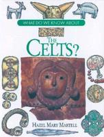 What Do We Know About the Celts?
