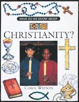 What Do We Know About Christianity?