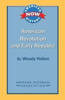 American Revolution and Early Republic