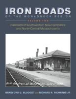 Iron Roads of the Monadnock Region Volume II