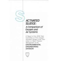 Activated Sludge, a Comparison of Oxygen and Air Systems
