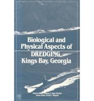 Biological and Physical Aspects of Dredging, Kings Bay, Georgia
