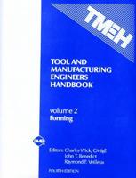 Tool and Manufacturing Engineers' Handbook. v. 2 Forming