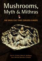 Mushrooms, Myth, and Mithras