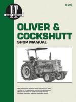 Oliver (Includes Some Cockshutt and Minneapolis Moline Models) Shop Manual O-202