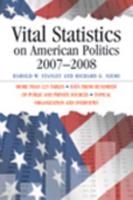 Vital Statistics on American Politics 2007-2008