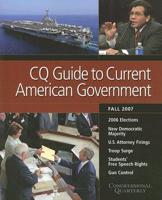 CQ Guide to Current American Government Fall 2007