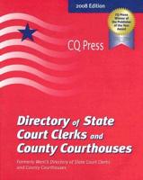 Directory of State Court Clerks & County Courthouses 2008