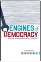 Engines of Democracy: Politics and Policymaking in State Legislatures