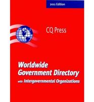 2011 Worldwide Government Directory w/Intergovernmental Organizations