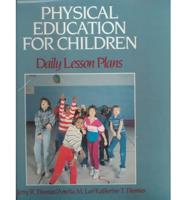 Physical Education for Children. Daily Lesson Plans