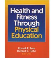 Health and Fitness Through Physical Education