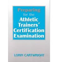 Preparing for the Athletic Trainers' Certification Exam