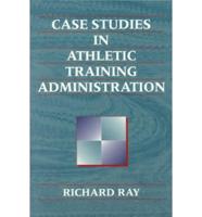Case Studies in Athletic Training Administration