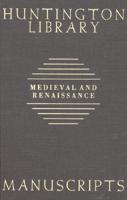 Guide to Medieval and Renaissance Manuscripts in the Huntington Library