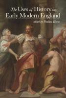 The Uses of History in Early Modern England