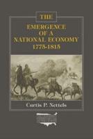 The Emergence of a National Economy, 1775-1815