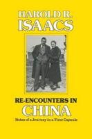 Re-encounters in China: Notes of a Journey in a Time Capsule