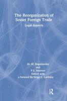 The Reorganization of Soviet Foreign Trade