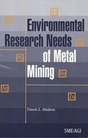 Environmental Research Needs of Metal Mining