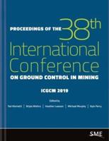 Proceedings of the 38th International Conference on Ground Control in Mining