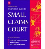 Everybody's Guide to Small Claims Court