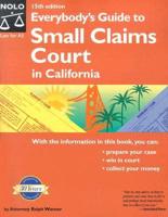 Everybody's Guide to Small Claims Court in California