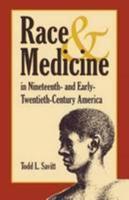 Race and Medicine in Nineteenth- And Early-Twentieth-Century America