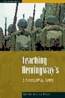 Teaching Hemingway's A Farewell to Arms