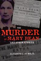 The Murder of Mary Bean and Other Stories
