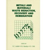 Metals and Materials Waste Reduction, Recovery and Remediation