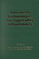 Advanced Technologies for Superalloy Affordability