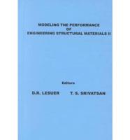 Modelling the Performance of Engineering Structural Materials II