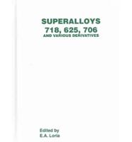 Superalloys 718, 625, 706 and Various Derivatives