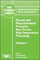 Advanced Processing of Metals and Materials (Sohn International Symposium), Thermo and Physicochemical Principles