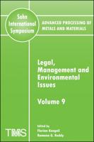 Advanced Processing of Metals and Materials (Sohn International Symposium), Legal, Management and Environmental Issues
