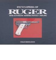 Encyclopedia of Ruger Semi-Automatic Rimfire Pistols, 1949-92