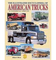 The Illustrated Encyclopedia of American Trucks and Commercial Vehicles