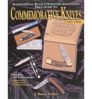 The International Blade Collectors Association Price Guide to Commemorative Knives, 1960-1990