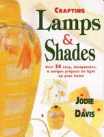 Crafting Lamps & Shades