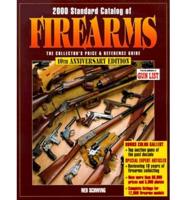 2000 Standard Catalog of Firearms: The Collector's Price and Reference Guid