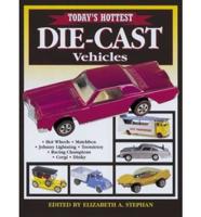Today's Hottest Die-Cast Vehicles