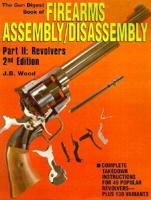Gun Digest Book of Firearms Assembly/disassembly