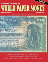 Standard Catalog of World Paper Money. Volume 2 General Issues