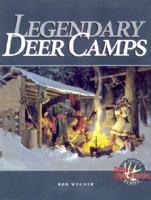 Legendary Deer Camps