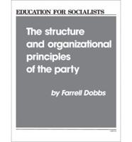 The Structure and Organizational Principles of the Socialist Workers Party
