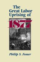The Great Labor Uprising of 1877
