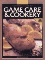 Complete Guide to Game Care & Cookery
